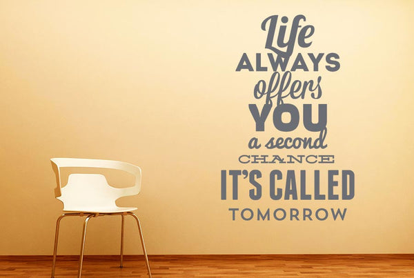 Life Always Offers You A Second Chance Wall Sticker