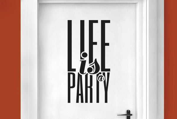 Life Is A Party Door Room Sticker