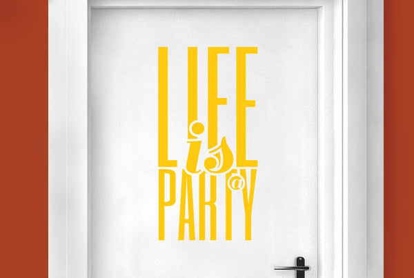 Life Is A Party Door Room Sticker