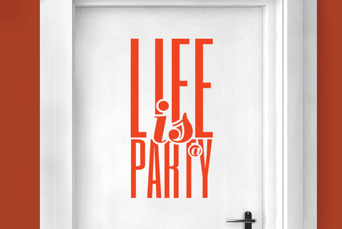 Life Is A Party Door Room Sticker