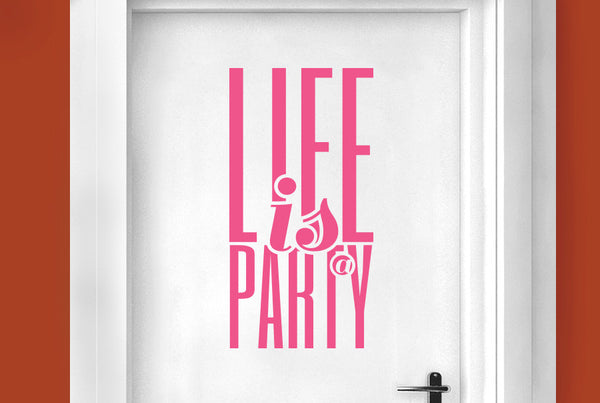 Life Is A Party Door Room Sticker