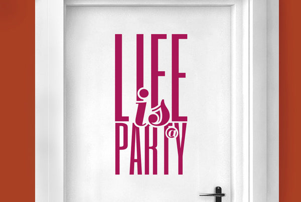 Life Is A Party Door Room Sticker