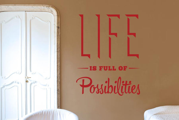 Life Is Full Of Possibilities Wall Sticker