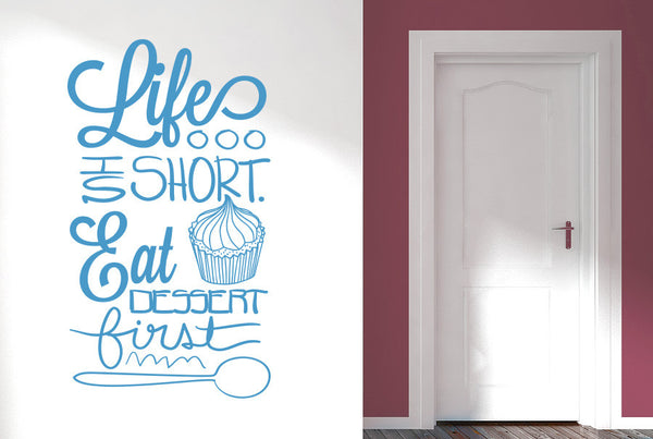 Life Is Short Eat Dessert First Wall Sticker