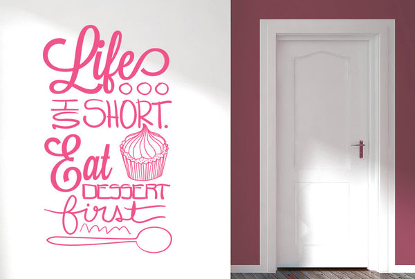 Life Is Short Eat Dessert First Wall Sticker