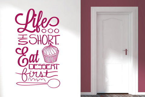 Life Is Short Eat Dessert First Wall Sticker