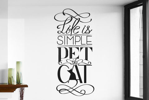 Life Is Simple Pet The Cat Wall Sticker
