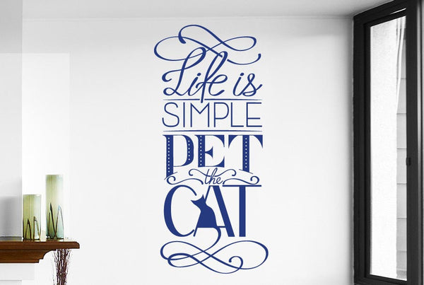 Life Is Simple Pet The Cat Wall Sticker