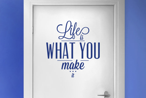Life Is What You Make It Door Room Sticker