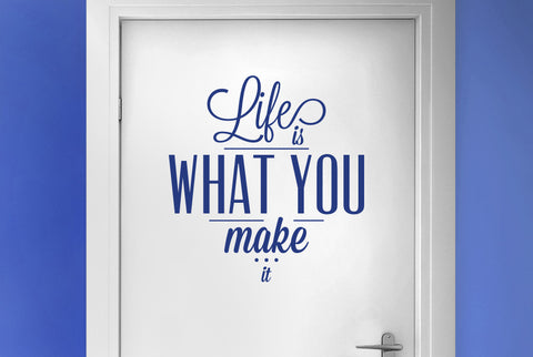 Life Is What You Make It Door Room Sticker
