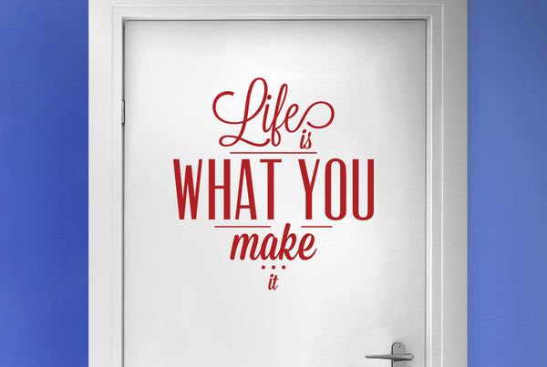 Life Is What You Make It Door Room Sticker