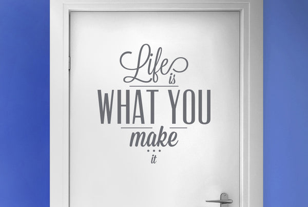 Life Is What You Make It Door Room Sticker