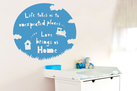 Life Takes Us To Unexpected Places Love Brings Us Home Wall Sticker