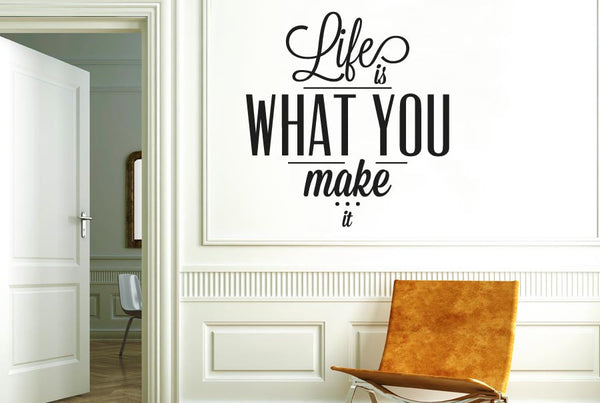 Life is what you make it Wall Sticker