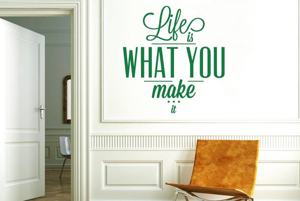 Life is what you make it Wall Sticker