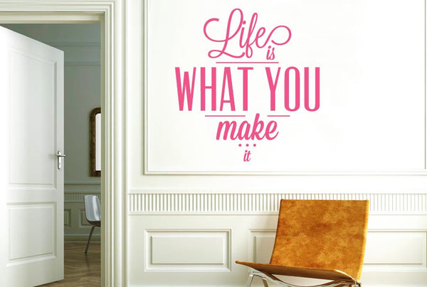 Life is what you make it Wall Sticker