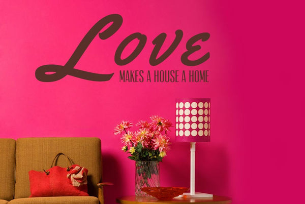 Love Makes A House A Home Wall Sticker