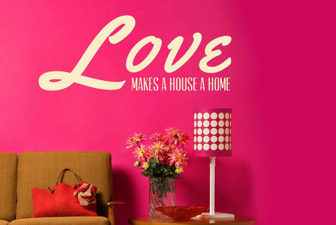 Love Makes A House A Home Wall Sticker