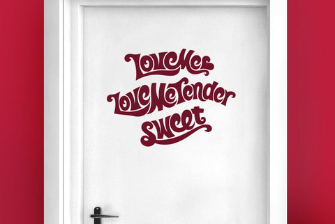 Love Me Love Me Tender Sweet Door Room Sticker