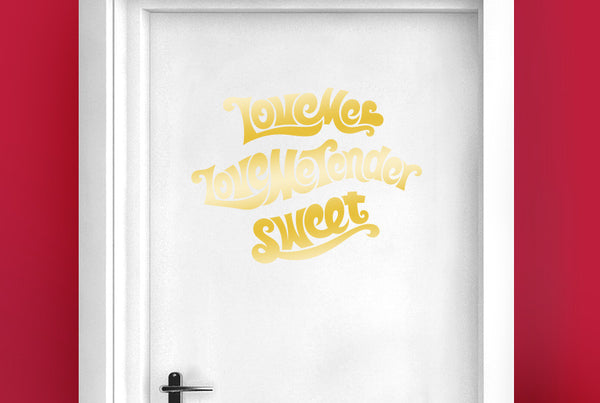 Love Me Love Me Tender Sweet Door Room Sticker