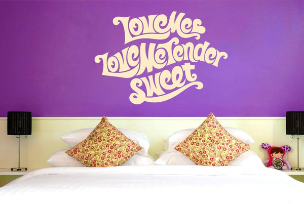 Love Me Love Me Tender Sweet Wall Sticker