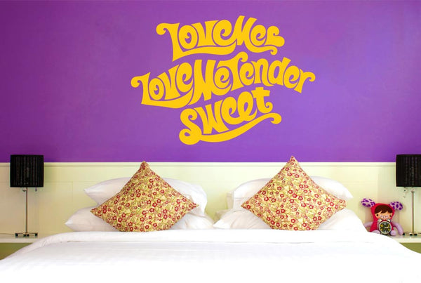 Love Me Love Me Tender Sweet Wall Sticker