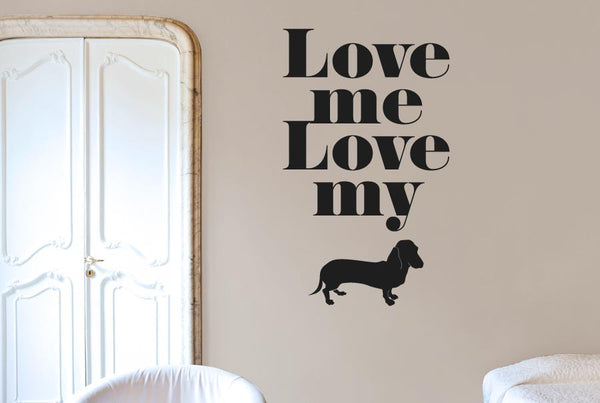 Love Me Love My Dog Wall Sticker
