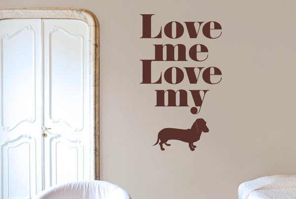 Love Me Love My Dog Wall Sticker