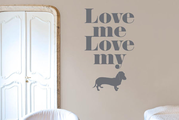 Love Me Love My Dog Wall Sticker