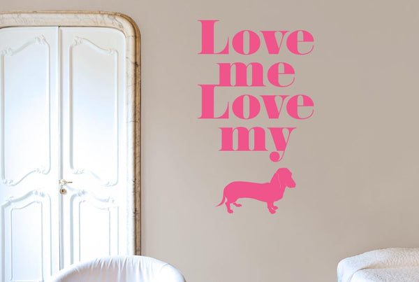 Love Me Love My Dog Wall Sticker
