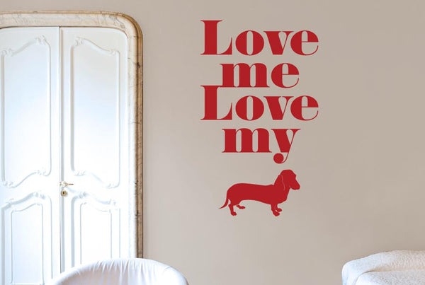 Love Me Love My Dog Wall Sticker