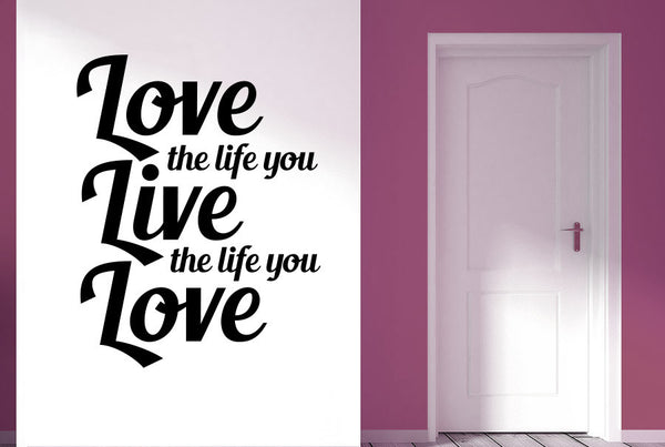 Love The Life You Live The Life You Love Wall Sticker