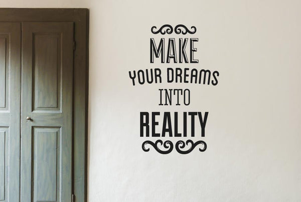 Make Your Dreams Into Reality Wall Sticker