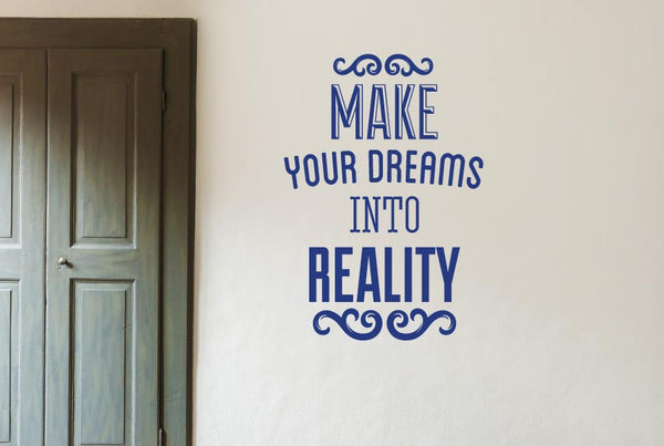 Make Your Dreams Into Reality Wall Sticker