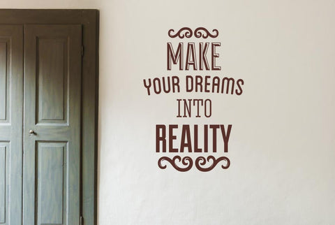 Make Your Dreams Into Reality Wall Sticker