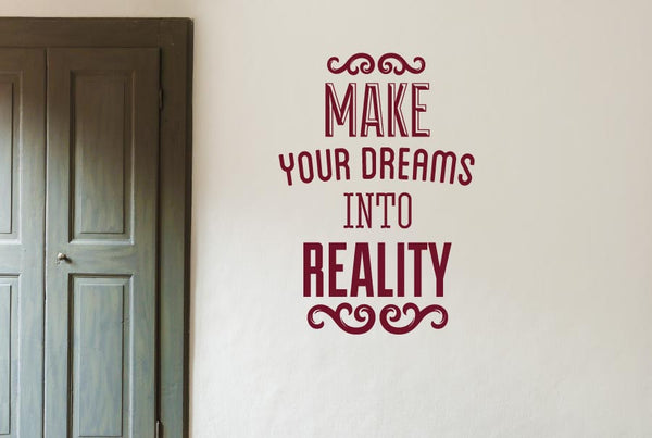 Make Your Dreams Into Reality Wall Sticker