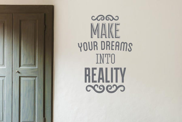 Make Your Dreams Into Reality Wall Sticker
