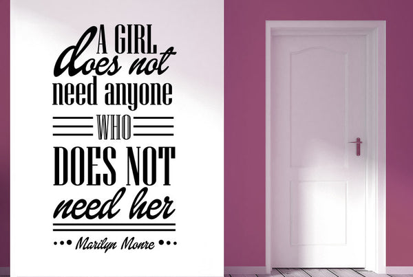 Marilyn Monroe - A Girl Does Not Need Anyone Who Does Not Need Her Wall Sticker