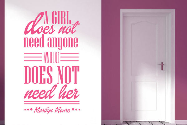 Marilyn Monroe - A Girl Does Not Need Anyone Who Does Not Need Her Wall Sticker