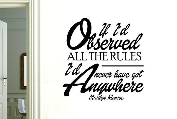 Marilyn Monroe - If Id Observed All The Rules Id Never Have Got Anywhere Wall Sticker