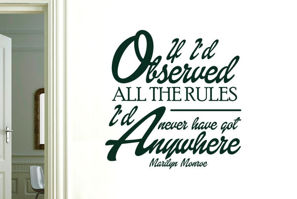 Marilyn Monroe - If Id Observed All The Rules Id Never Have Got Anywhere Wall Sticker