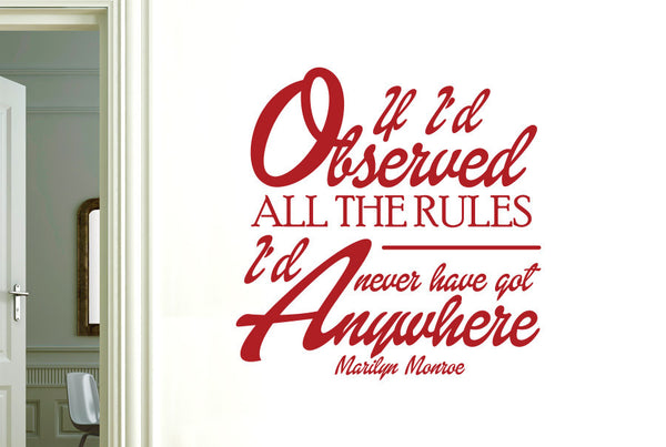 Marilyn Monroe - If Id Observed All The Rules Id Never Have Got Anywhere Wall Sticker