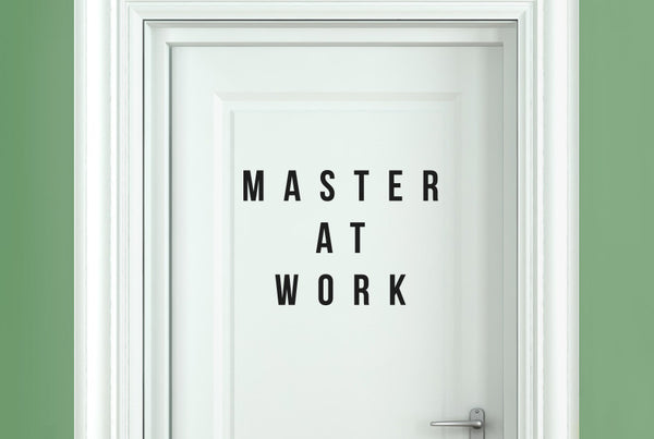 Master At Work Door Room Sticker