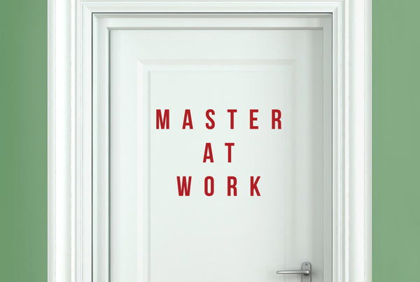 Master At Work Door Room Sticker