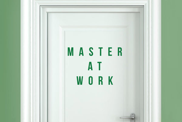 Master At Work Door Room Sticker