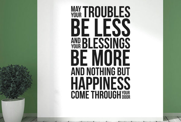 May Your Troubles Be Less And Your Blessings Be More Wall Sticker