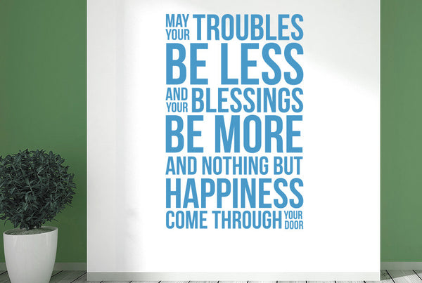 May Your Troubles Be Less And Your Blessings Be More Wall Sticker