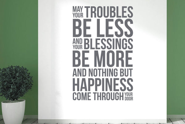 May Your Troubles Be Less And Your Blessings Be More Wall Sticker