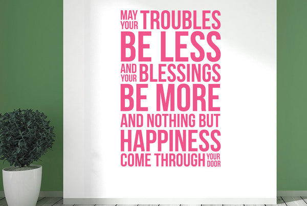 May Your Troubles Be Less And Your Blessings Be More Wall Sticker