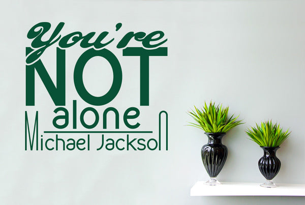 Michael Jackson - You’re Not Alone Wall Sticker